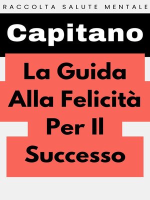 cover image of La Guida Alla Felicità Per Il Successo